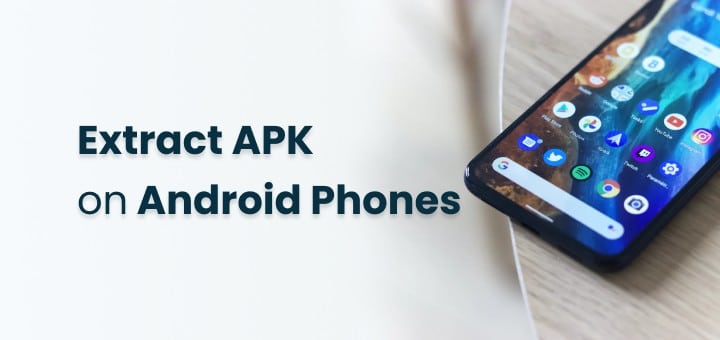 How to Extract APK File of Any App on Android