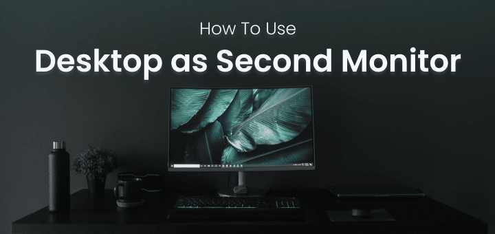How to Use Desktop As Second Monitor For Any Laptop