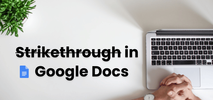 How To Strikethrough In Google Docs