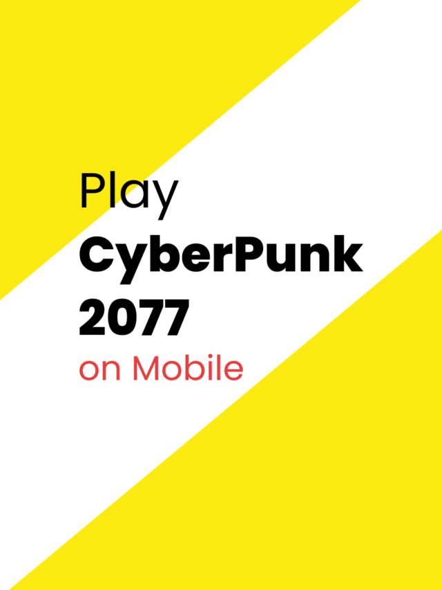 Play CyberPunk 2077 on Mobile