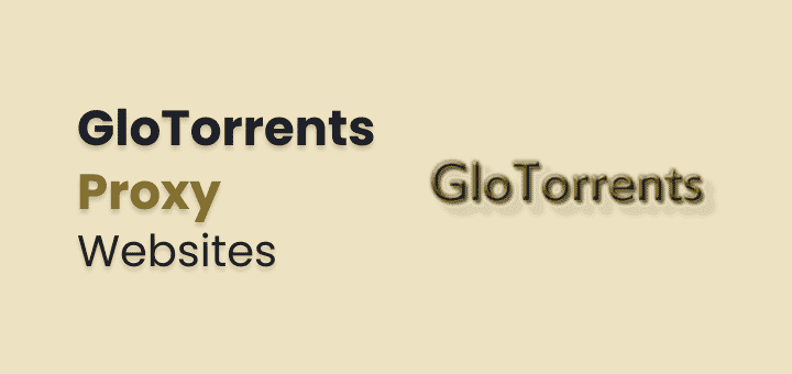 GloTorrents Proxy List Updated [ 2025 ] | The Tech Basket
