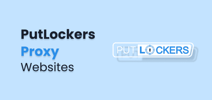 Putlocker Proxy How to Unblock and Watch Movies Online
