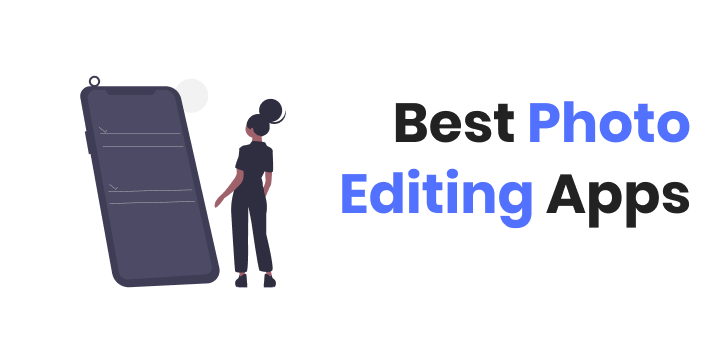 Best Photo Editing Apps