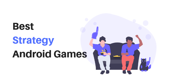 Best Strategy Android Games