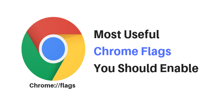 Most Useful Chrome flags You should be using