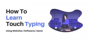 How to Learn Touch Typing Fast