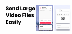 Send Large Video Files Easily