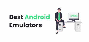 best android emulators