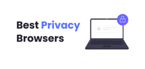 best privacy browser