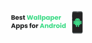 best wallpaper app for andorid