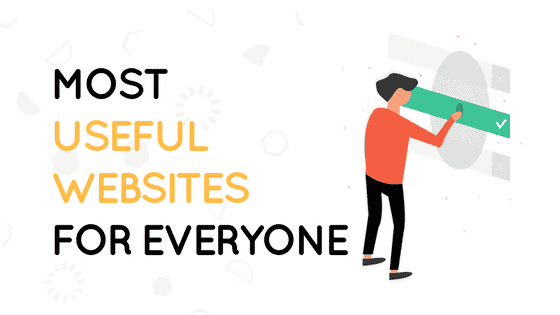 most useful websites for Everyone